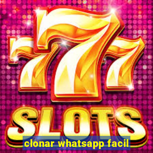 clonar whatsapp facil